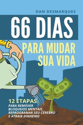 66 Dias Para Mudar Sua Vida: 12 Etapas Para Rem... [Portuguese] 1393291406 Book Cover