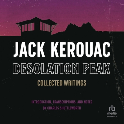 Desolation Peak: Collected Writings B0C4NGMGLS Book Cover