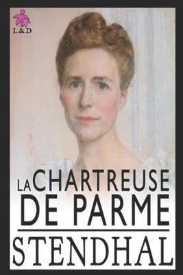La Chartreuse de Parme [French] 1983170178 Book Cover