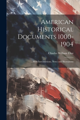 American Historical Documents 1000-1904: With I... 1021642096 Book Cover
