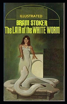 The Lair of the White Worm Illustrated B08X63F27Z Book Cover