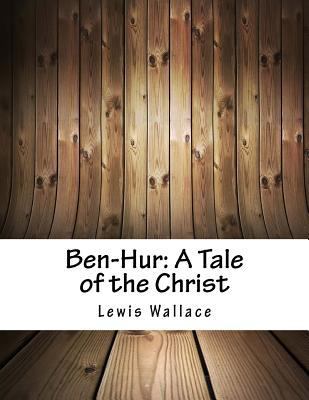 Ben-Hur: A Tale of the Christ 1979689075 Book Cover