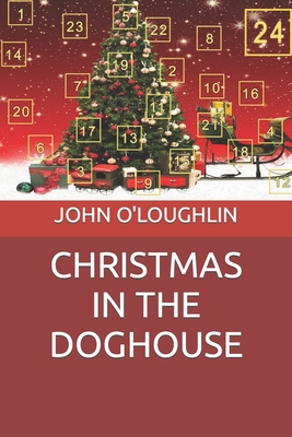 Christmas in the Doghouse 151436235X Book Cover