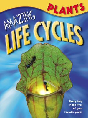 Plants (Amazing Life Cycles) 1848988613 Book Cover