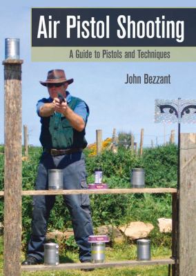 242 Air Pistol Shooting a Guide to Pistols and ... 1847975550 Book Cover