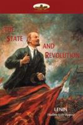 The State and Revolution: Lenin's explanation o... 1911405292 Book Cover