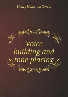 Voice building and tone placing 5518543352 Book Cover