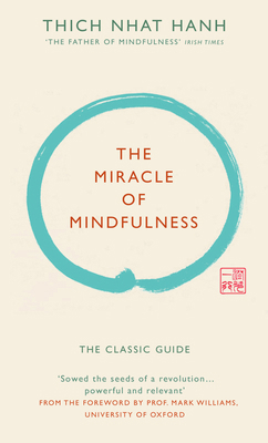 The Miracle of Mindfulness (Gift edition): The ... 1846044820 Book Cover