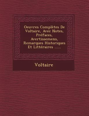 Oeuvres Completes de Voltaire, Avec Notes, Pref... [French] 1249675960 Book Cover