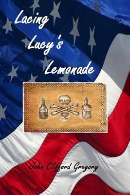 Lacing Lucy's Lemonade 1530206626 Book Cover