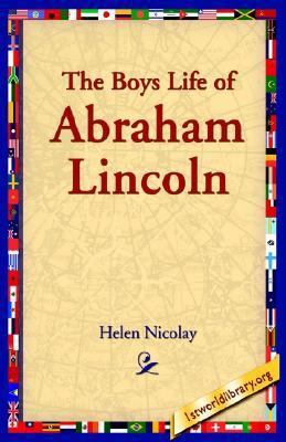 The Boys Life of Abraham Lincoln 0963850245 Book Cover