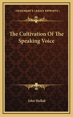 The Cultivation Of The Speaking Voice 1168856418 Book Cover