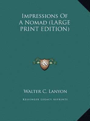 Impressions of a Nomad [Large Print] 1169886817 Book Cover