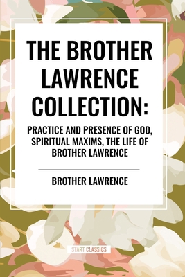 The Brother Lawrence Collection: Practice and P...            Book Cover