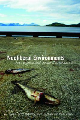 Neoliberal Environments: False Promises and Unn... 0415771498 Book Cover