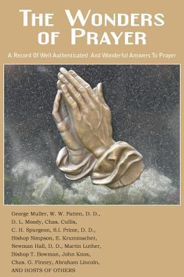 The Wonders of Prayer 1483706931 Book Cover