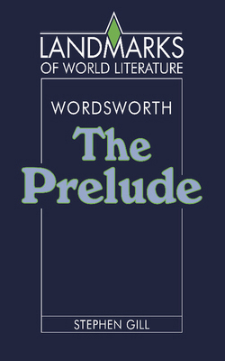 Wordsworth: The Prelude 0521369886 Book Cover