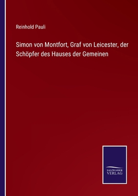 Simon von Montfort, Graf von Leicester, der Sch... [German] 3752529229 Book Cover