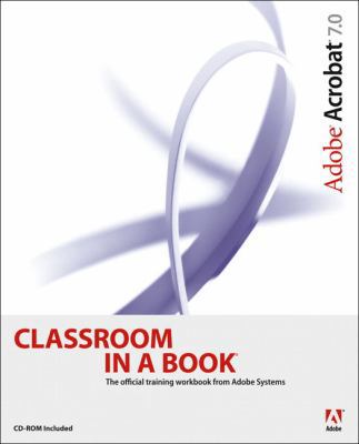 Adobe Acrobat 7.0 Classroom In A Book 0321294009 Book Cover