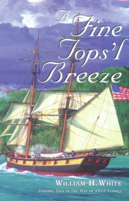 A Fine Tops'l Breeze (War of 1812 Trilogy) 1888671408 Book Cover