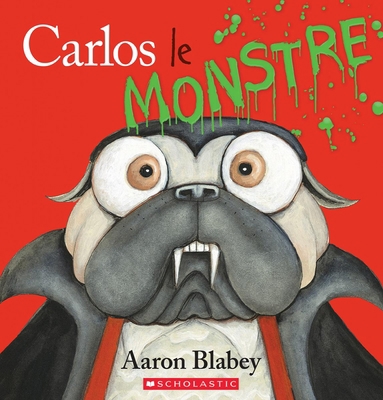 Carlos Le Monstre [French] 1443189219 Book Cover