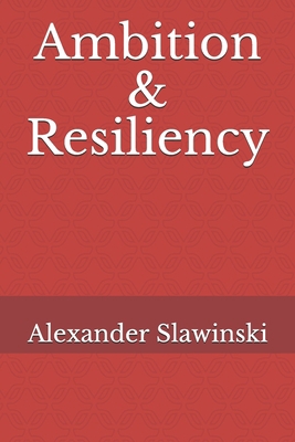 Ambition & Resiliency B0863TVN1Y Book Cover