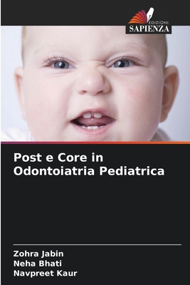 Post e Core in Odontoiatria Pediatrica [Italian] 6207907574 Book Cover