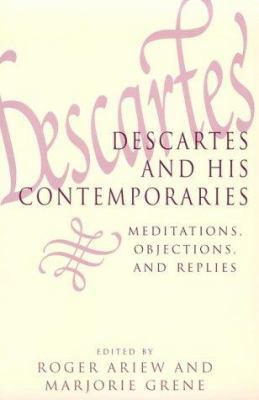 Descartes and His Contemporaries: Meditations, ... 0226026302 Book Cover