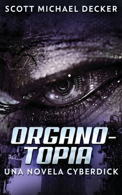 Organotopia - Una novela Cyberdick [Spanish] 4867476560 Book Cover