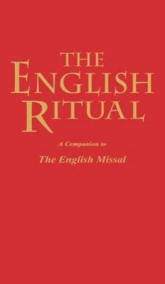 English Ritual: A Companion To The English Missal