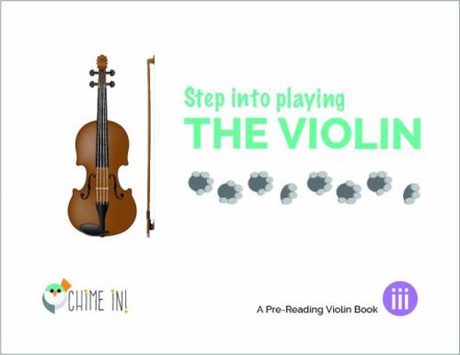 Spiral-bound Step Into Playing the Violin Book iii : A Chime In Pre-Reading Violin Book