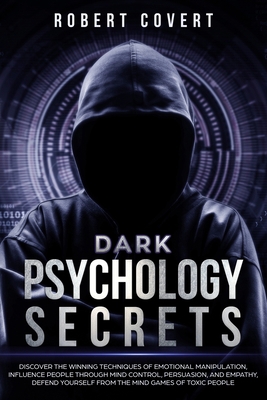 Dark Psychology Secrets: Discover the Winning T... 1801728585 Book Cover