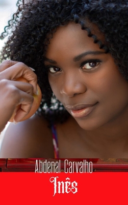 Inês: Romance de Ficção [Portuguese] 1714552462 Book Cover