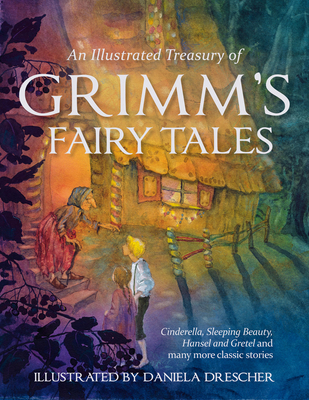 An Illustrated Treasury of Grimm's Fairy Tales:... 0863159478 Book Cover