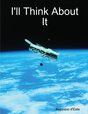 I'll Think About It 0578017350 Book Cover