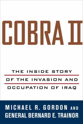 Cobra II: The Inside Story of the Invasion and ... 0375422625 Book Cover