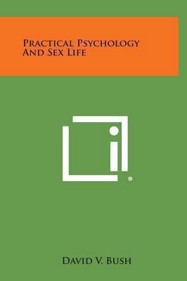 Practical Psychology and Sex Life 1258904233 Book Cover