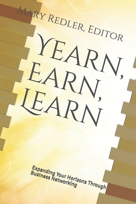 Yearn, Earn, Learn: Expanding Your Horizons Thr... 1658209451 Book Cover