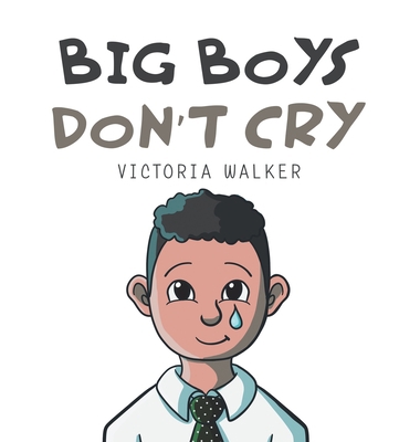 Big Boys Don't Cry 1665575468 Book Cover