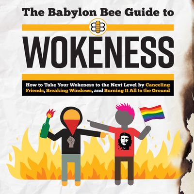 The Babylon Bee Guide to Wokeness 166653496X Book Cover