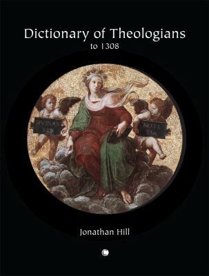 Dictionary of Theologians: To 1308 0227679709 Book Cover