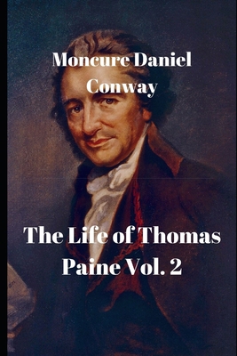The Life of Thomas Paine Vol. 2 1659392543 Book Cover