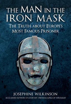 The Man in the Iron Mask: The Truth about Europ... 1445693925 Book Cover