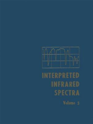 Interpreted Infrared Spectra: Volume 3 Includin... 1489952462 Book Cover