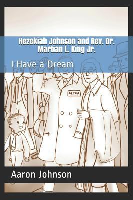 Hezekiah Johnson and Rev. Dr. Martian L. King J... 1797886592 Book Cover