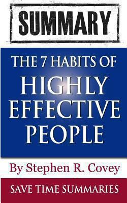 Chapter-by-Chapter Summary The 7 Habits of Highly Effective People 1492335703 Book Cover