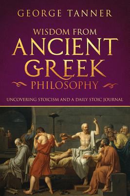 Wisdom from Ancient Greek Philosophy: Uncoverin... 1724097652 Book Cover