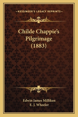 Childe Chappie's Pilgrimage (1883) 1166424944 Book Cover