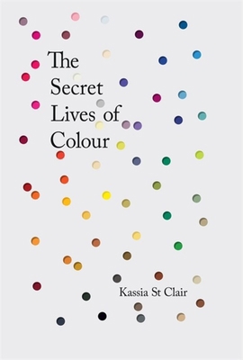 Secret Lives Of Colour 1473630819 Book Cover