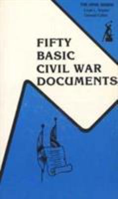 Fifty Basic Civil War Documents 0898744970 Book Cover